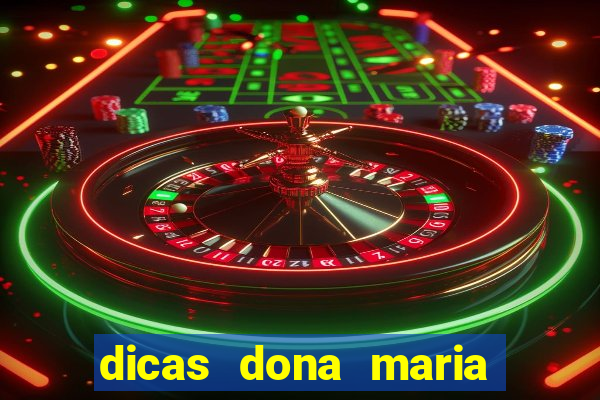 dicas dona maria jogo do bicho